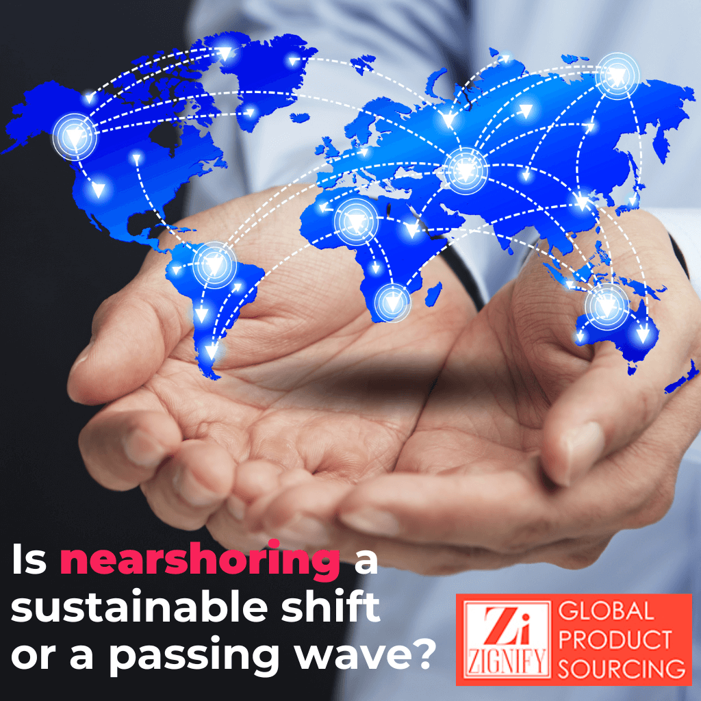 Is nearshoring a sustainable shift or a passing wave?
