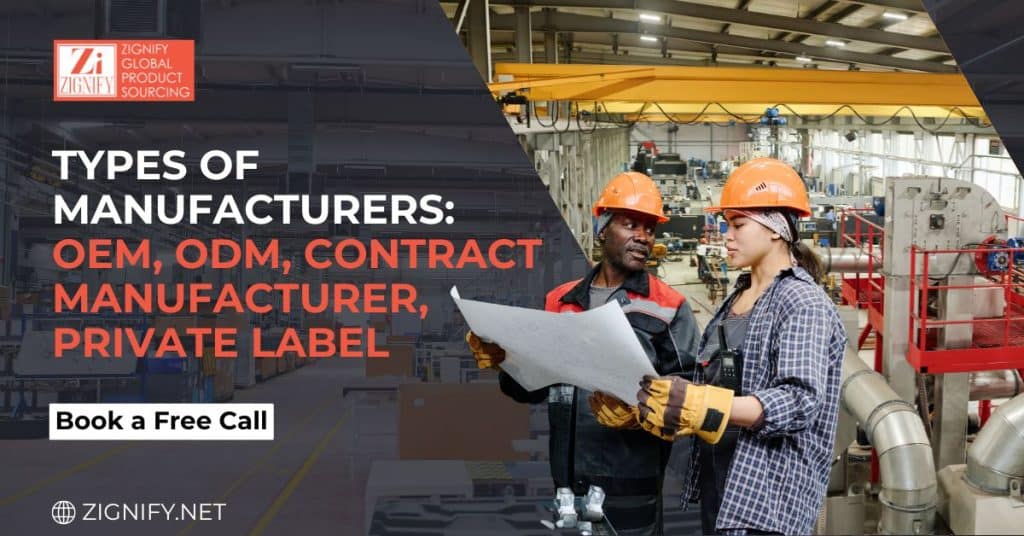 Types of Manufacturers: OEM, ODM, Contract Manufacturer, Private Label