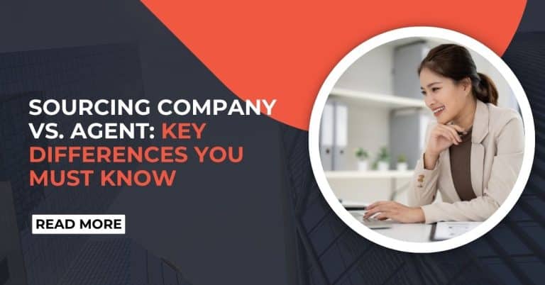 Sourcing Company vs. Sourcing Agent Key Differences & Which to Choose For your Business