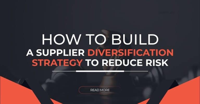 How to Build a Supplier Diversification Strategy To Reduce Risk
