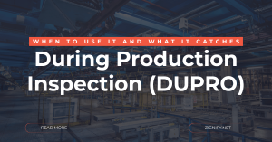 During Production Inspection (DUPRO)_ When to Use It and What It Catches