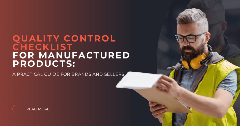 Quality Control Checklist for Manufactured Products_ A Practical Guide for Brands and Sellers